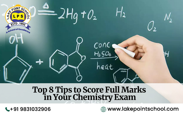 Top 8 Tips to Score Full Marks in Your Chemistry Exam