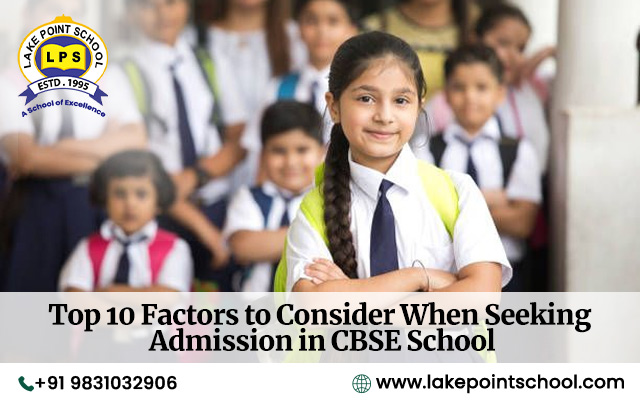 Top 10 Factors to Consider When Seeking Admission in CBSE School